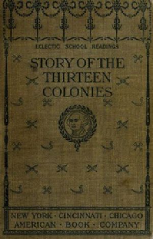 [Gutenberg 48051] • The Story of the Thirteen Colonies